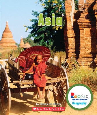 Asia (Rookie Read-About Geography: Continents) by Hirsch, Rebecca