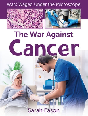 The War Against Cancer by Eason, Sarah