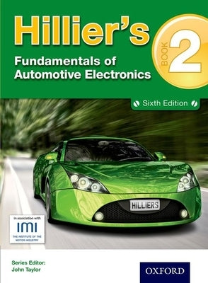 Hillier's Fundamentals of Automotive Electronics Book 2 Sixth Edition by Hillier, Alma