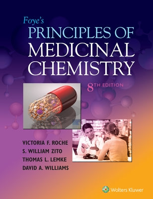 Foye's Principles of Medicinal Chemistry by Roche