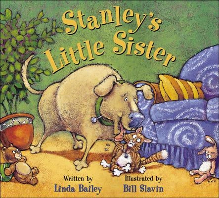 Stanley's Little Sister by Bailey, Linda