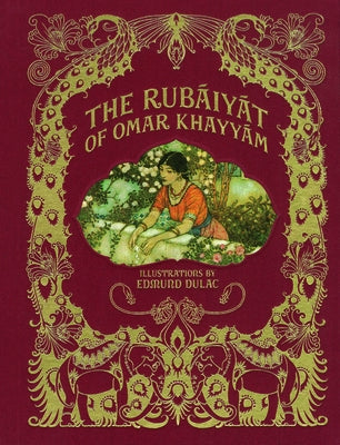 The Rubáiyát of Omar Khayyám by Khayyam, Omar