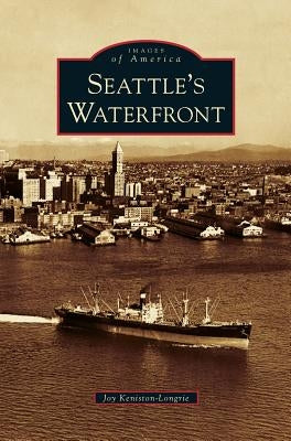 Seattle's Waterfront by Keniston-Longrie, Joy