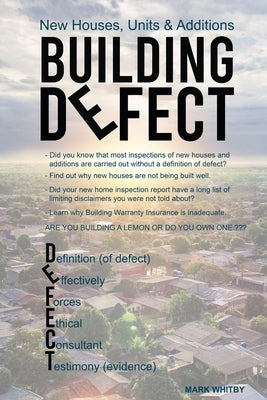 Defect: New Houses, Units & Additions by Whitby, Mark