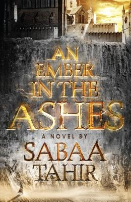 An Ember in the Ashes by Tahir, Sabaa