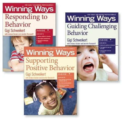 Supporting Positive Behavior, Responding to Behavior, Guiding Challenging Behavior [Assorted Pack]: Winning Ways for Early Childhood Professionals by Schweikert, Gigi