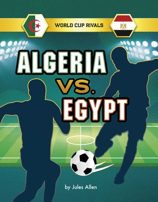 Algeria vs. Egypt by Allen, Jules