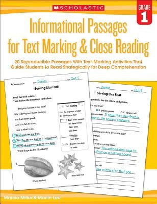 Informational Passages for Text Marking & Close Reading: Grade 1: 20 Reproducible Passages with Text-Marking Activities That Guide Students to Read St by Lee, Martin