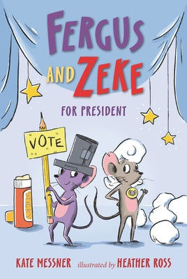 Fergus and Zeke for President by Messner, Kate