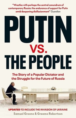 Putin vs. the People: The Perilous Politics of a Divided Russia by Greene, Samuel A.