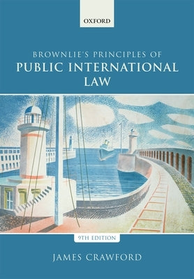 Brownlie's Principles of Public International Law by Crawford, James