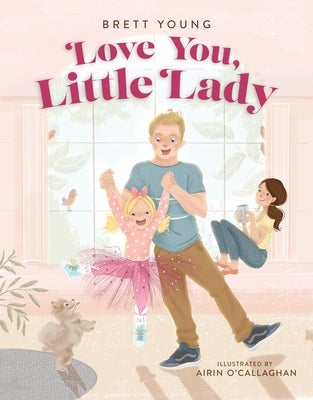 Love You, Little Lady by Young, Brett