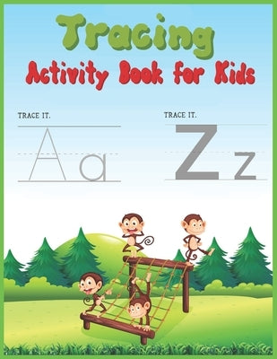 Tracing Activity Book for Kids: Learning to Trace - Children's Activity Book for Preschoolers with Alphabet Letters and Line Shapes by Knight, Alexander