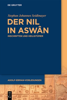 Der Nil in Aswân by Seidlmayer, Stephan Johannes