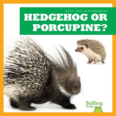 Hedgehog or Porcupine? by Rice, Jamie