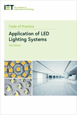 Code of Practice for the Application of Led Lighting Systems by The Institution of Engineering and Techn