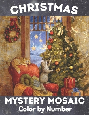 Christmas Mystery Mosaic Color By Number: Christmas Mystery Mosaic For Adults and Kids with Beautiful & Funny Coloring Pages for Relaxation & Stress R by Wilso, Mark