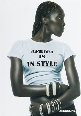 Africa Is in Style by Geoffroy-Schneiter, Berenice