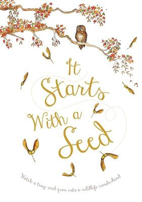 It Starts with a Seed by Knowles, Laura