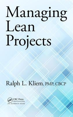 Managing Lean Projects by Kliem, Ralph L.