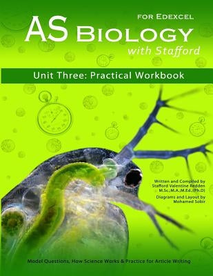 AS Biology With Stafford: Unit 3: Practical Workbook by Sobir, Mohamed