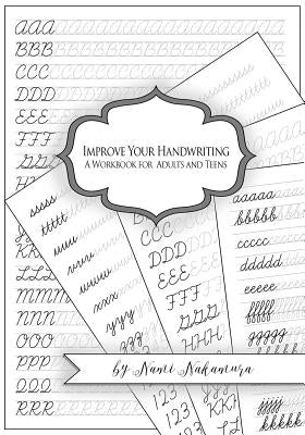 Improve Your Handwriting: A Workbook for Adults and Teens: Cursive Writing Penmanship Handwriting Workbook for Adults and Teens by Studio, Denami