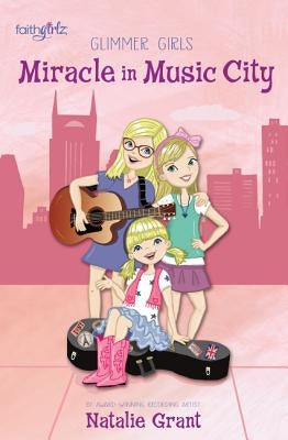 Miracle in Music City by Grant, Natalie
