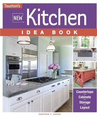 New Kitchen Idea Book by Paper, Heather J.