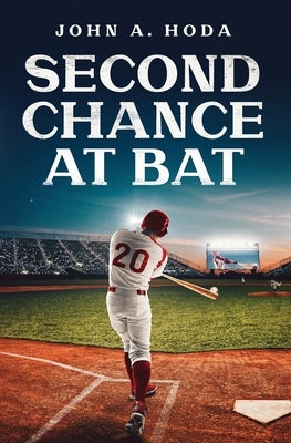 Second Chance at Bat by Hoda, John a.