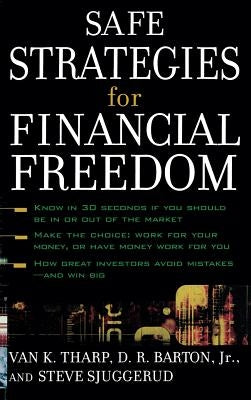 Safe Strategies for Financial Freedom by Tharp, Van