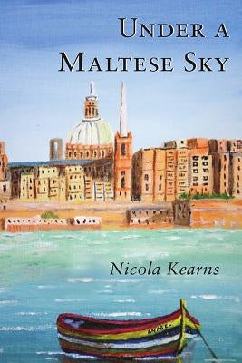Under a Maltese Sky by Kearns, Nicola