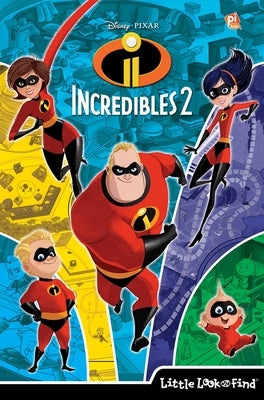 Disney Pixar Incredibles 2: Little Look and Find by Pi Kids