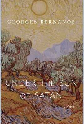 Under the Sun of Satan by Bernanos, Georges