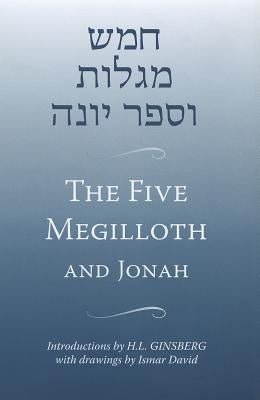 The Five Megilloth and Jonah by Ginsberg, H. L.