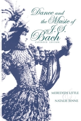 Dance and the Music of J. S. Bach by Little, Meredith