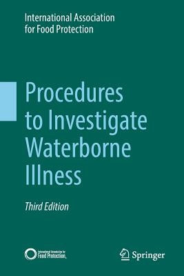Procedures to Investigate Waterborne Illness by International Association for Food Prote
