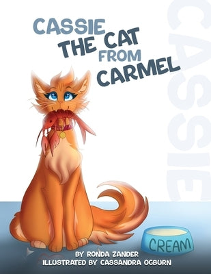 Cassie--The Cat from Carmel by Zander, Ronda