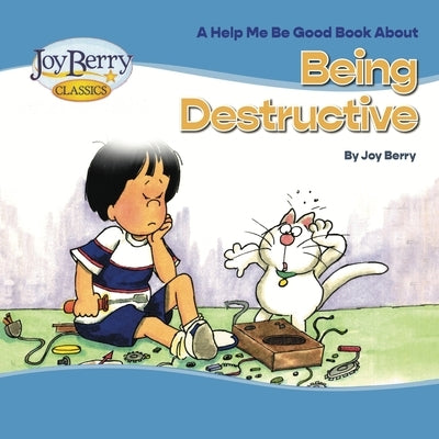 Being Destructive by Berry, Joy