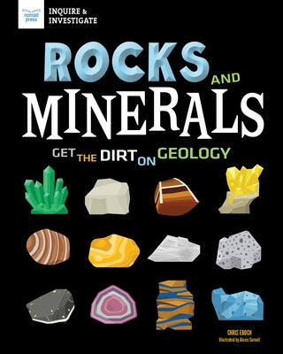 Rocks and Minerals: Get the Dirt on Geology by Eboch, Chris