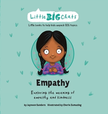 Empathy: Exploring the meaning of empathy and kindness by Sanders, Jayneen