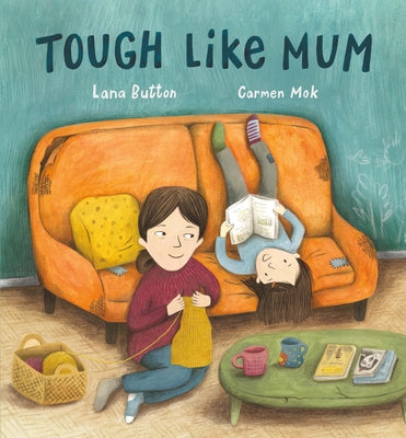 Tough Like Mum by Button, Lana