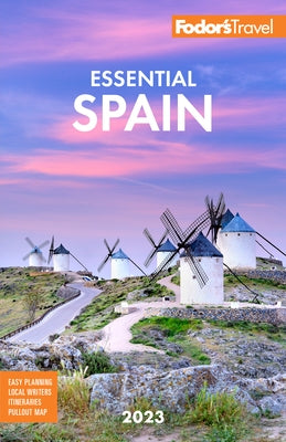 Fodor's Essential Spain by Fodor's Travel Guides