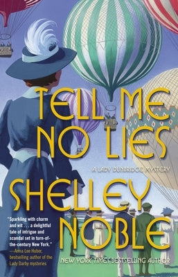 Tell Me No Lies: A Lady Dunbridge Novel by Noble, Shelley
