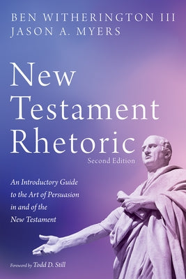 New Testament Rhetoric, Second Edition by Witherington, Ben, III