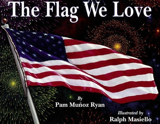 The Flag We Love by Ryan, Pam Mu&#241;oz