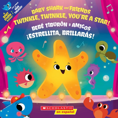 Twinkle, Twinkle, You're a Star! / ¡Estrellita, Brillarás! by Bajet, John John