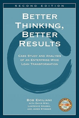 Better Thinking, Better Results by Emiliani, Bob