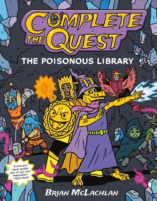 Complete the Quest: The Poisonous Library by McLachlan, Brian