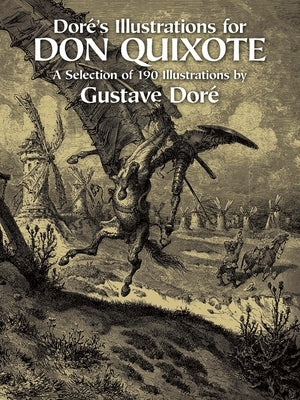 Doré's Illustrations for Don Quixote by Dor&#233;, Gustave