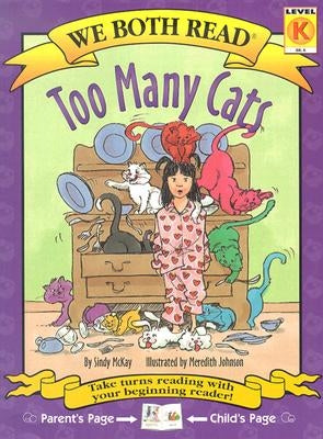 Too Many Cats: Level K by McKay, Sindy